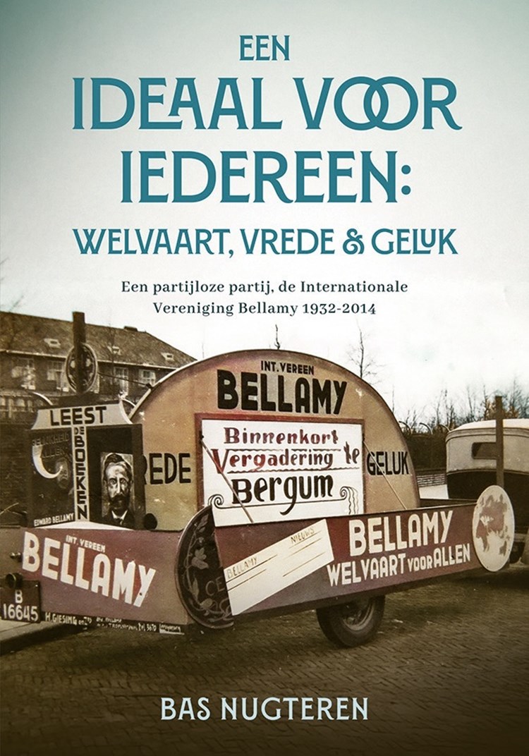 De Nederlandse Bellamy-beweging: hardnekkig vasthouden aan een ideaal
