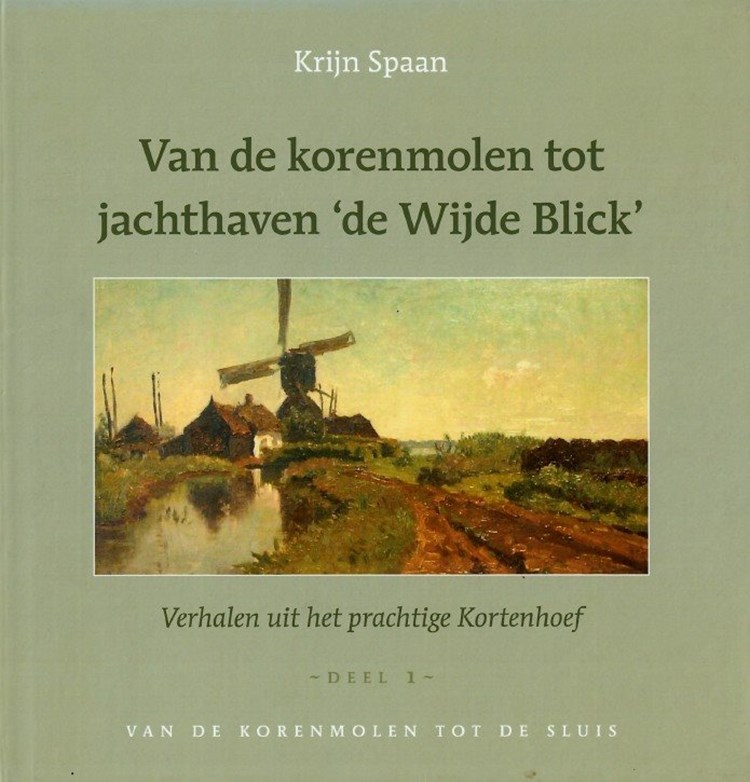 Van de korenmolen tot jachthaven 'de Wijde Blick'