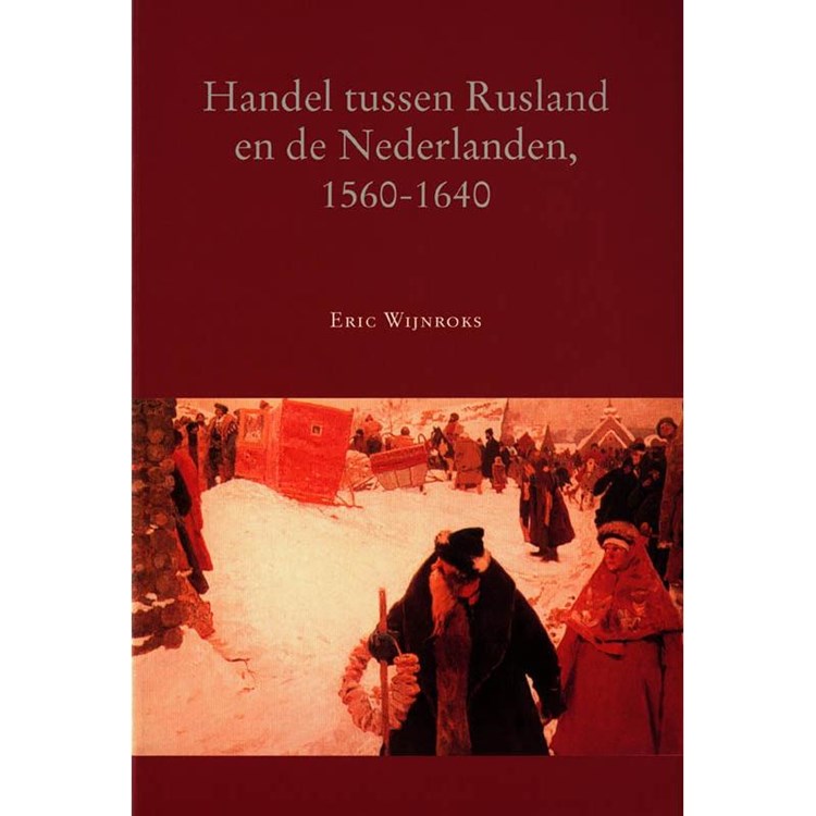 Handel tussen Rusland en de Nederlanden, 1560-1640